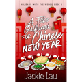 A Fake Girlfriend for Chinese New Year