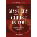 The Mystery Which Is Christ in You: "The Hope of Glory" (Colossians 1:27)