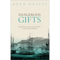 Dangerous Gifts: Imperialism, Security, and Civil Wars in the Levant, 1798-1864