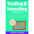 Trading and Investing: 3 Books in 1: Beginners + Strategies + Advanced Guide to Make Money with Options Trading