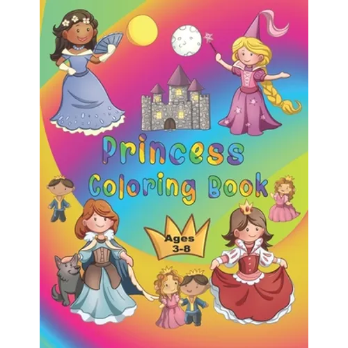 Princess Coloring Book: 50 princesses to color by kids ages 3-8