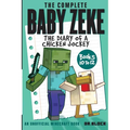 The Complete Baby Zeke: The Diary of a Chicken Jockey, Books 10 to 12