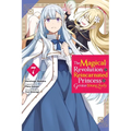 The Magical Revolution of the Reincarnated Princess and the Genius Young Lady, Vol. 7 (Manga)