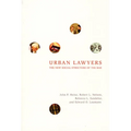 Urban Lawyers: The New Social Structure of the Bar