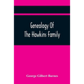 Genealogy Of The Hawkins Family