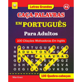 CAÇA-PALAVRAS EM PORTUGUÊS Para Adultos: #1: (PORTUGUESE EDITION): 100 Citações Motivadoras Em Inglês: 100 Quebra-cabeças