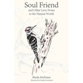 Soul Friend: And Other Love Notes to the Natural World