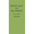 Soviet Man and His World.