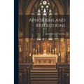 Aphorisms and Reflections