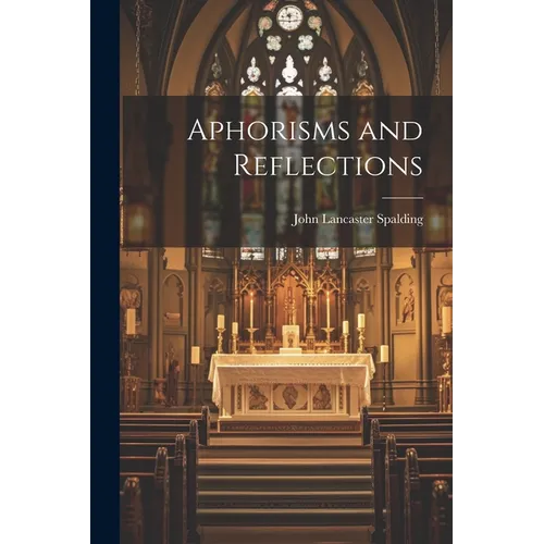 Aphorisms and Reflections