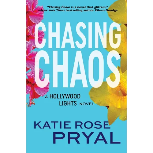 Chasing Chaos: A Hollywood Lights Novel