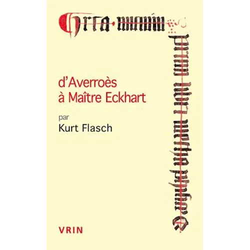 D'Averroes a Maitre Eckhart: Les Sources Arabes de la Mystique Allemande