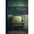 What's In The Magazines; Volume 2
