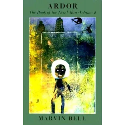 Ardor: The Book of the Dead Man, Vol. 2