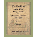 The Family of Cato West, Acting Governor of the Mississippi Territory, 1804-1805, on the bicentenary of his death