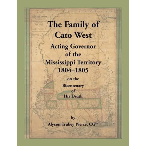 The Family of Cato West, Acting Governor of the Mississippi Territory, 1804-1805, on the bicentenary of his death