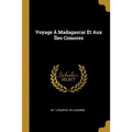Voyage À Madagascar Et Aux Îles Comores