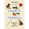 From Darwin to Derrida: Selfish Genes, Social Selves, and the Meanings of Life