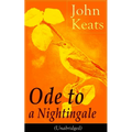 John Keats: Ode to a Nightingale (Unabridged)