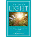 In Wisdom's Light: A Message of Peace for All People (Black and White Version)