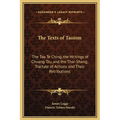 The Texts of Taoism: The Tao Te Ching, the Writings of Chuang-Tzu, and the Thai-Shang; Tractate of Actions and Their Retributions