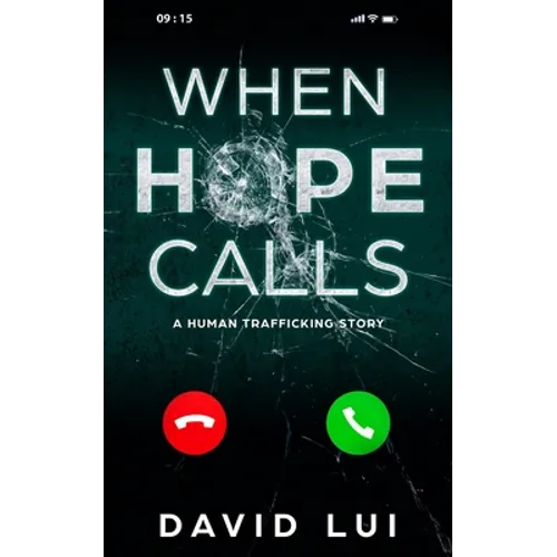When Hope Calls: Based on a True Human Trafficking Story