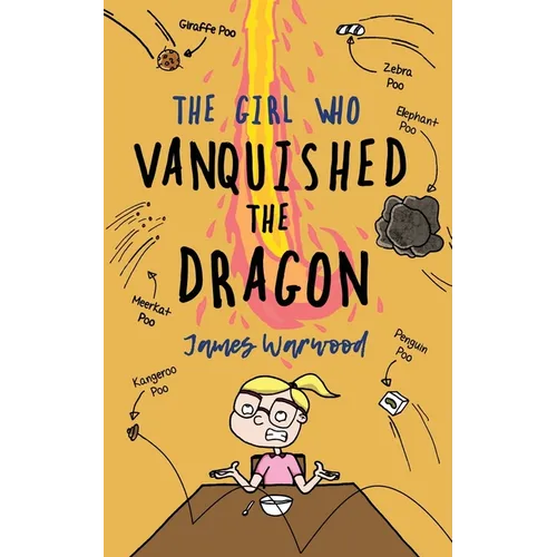 The Girl Who Vanquished the Dragon: a wonderfully funny children's book for ages 7-10
