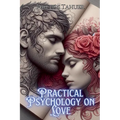 Practical Psychology on Love