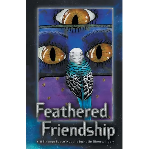 Feathered Friendship: A Strange Space Novella