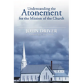 Understanding the Atonement for the Mission of the Church