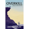 Overkill: A Molly & Mike Mystery