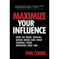 Maximize Your Influence: How to Make Digital Media Work for Your Church, Your Ministry, and You