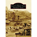Knott's Berry Farm: The Early Years
