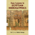 Easy Lessons in Egyptian Hieroglyphics