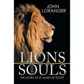 Lions and Souls: The Story of St. Mary of Egypt