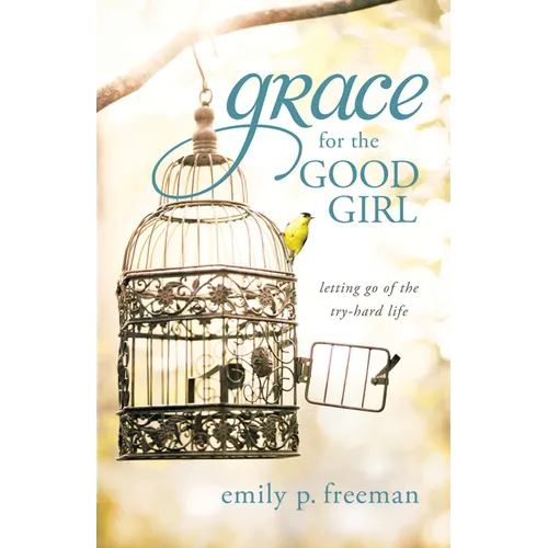 Grace for the Good Girl