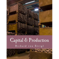 Capital & Production (Large Print Edition)