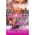 Magnolia & Dior 2: A Hood Love Story: The Finale