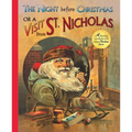 The Night Before Christmas or a Visit from St. Nicholas: A Charming Reproduction of an Antique Christmas Classic
