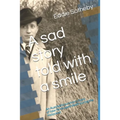 A sad story told with a smile: A Holocaust survivors story