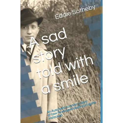 A sad story told with a smile: A Holocaust survivors story