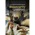 Biosecurity in Animal Production and Veterinary Medicine: From Principles to Practice
