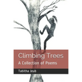Climbing Trees: A Collection of Poems