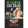 El Club de Las Islas: Quien Esta Detras del Nuevo Orden Mundial