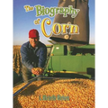 The Biography of Corn
