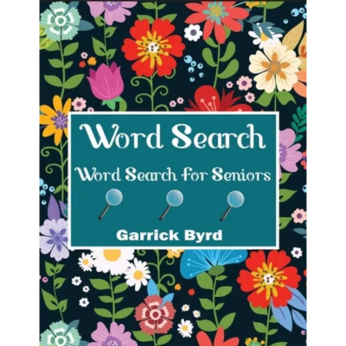 Word Search For Seniors: Jumbo Word Search For Adults And Seniors With 50 Theme Puzzles