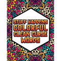Stuff Happens!: Colorful, Clean Cuss Words Coloring Book