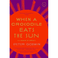 When a Crocodile Eats the Sun: A Memoir of Africa