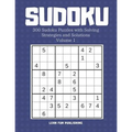 Sudoku: 300 Sudoku Puzzles with Solving Strategies and Solutions