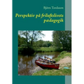 Perspektiv på friluftslivets pædagogik